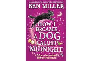 How I Became a Dog Called Midnight: A magical animal mystery from the bestselling author of The Day I Fell Into a Fairytale