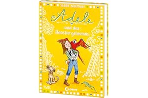 Adele und das Haustiergeheimnis (Band 5): Familienabenteuer und Freundschaft - Das perfekte Buch zum Vorlesen und Selberlesen für Kinder ab 8 Jahren