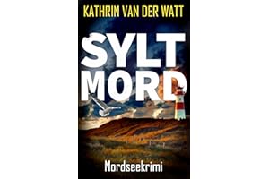 SYLT MORD: Nordseekrimi (Die Walze ermittelt 1)