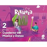 Cuaderno de M&uacute;sica y Danza. 2 Primaria. Revuela
