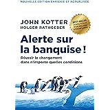 Alerte sur la banquise ! Réussir le changement dans n'importe quelles conditions - Edition 10ème anniversaire