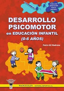 Desarrollo Psicomotor En Educación Infantil