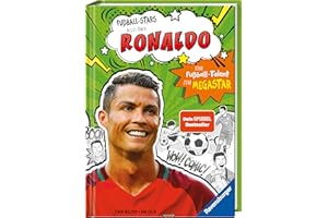 Fußball-Stars - Alles über Ronaldo: Spiegel-Bestseller, Erstlesebuch ab 7 Jahren, Fußball-Geschenke für Jungs und Mädchen: Vom Fußball-Talent zum Megastar (Megastars)