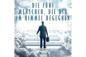Die fünf Menschen, die dir im Himmel begegnen