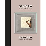 See/Saw: Looking at Photographs