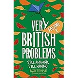 Very British Problems Volume III: Still Awkward, Still Raining