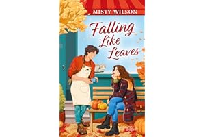 Falling Like Leaves: Zuckersüße Second-Chance-Romance in charmantem Kleinstadt-Setting | Für Fans von »Gilmore Girls« und »Meet Me in Autumn« | Erstauflage mit limitiertem Farbschnitt