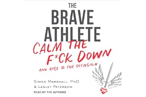 The Brave Athlete: Calm the F--k Down and Rise to the Occasion