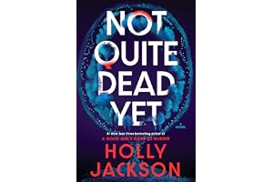Not Quite Dead Yet: A Novel