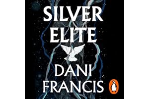 Silver Elite: The sizzling Sunday Times bestselling enemies-to-lovers dystopian romantasy sensation