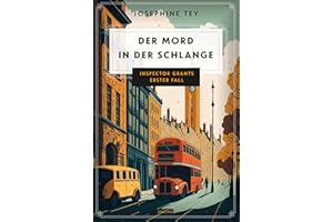 Der Mord in der Schlange. Inspector Grants erster Fall: Ein Krimi aus dem London der 20er-Jahre