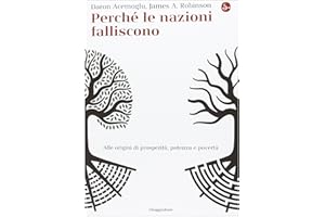 Perché le nazioni falliscono. Alle origini di potenza, prosperità, e povertà (La cultura)