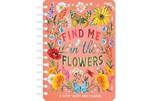 Katie Daisy 2025 Weekly Planner Calendar: Find Me in the Flowers