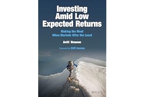 Investing Amid Low Expected Returns: Making the Most When Markets Offer the Least