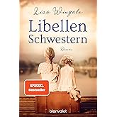 Libellenschwestern: Roman - Der New-York-Times-Bestseller