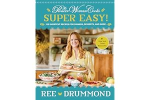 The Pioneer Woman Cooks―Super Easy!: 120 Shortcut Recipes for Dinners, Desserts, and More