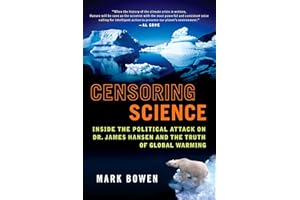 Censoring Science: Dr. James Hansen and the Truth of Global Warming