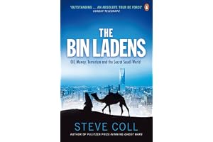 The Bin Ladens: Oil, Money, Terrorism and the Secret Saudi World