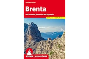 Brenta: mit Adamello, Presanella und Paganella. 52 Touren mit GPS-Tracks (Rother Wanderführer)