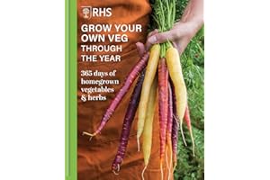 RHS Grow Your Own Veg Through the Year: 365 Days of Homegrown Vegetables & Herbs