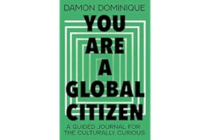 You Are A Global Citizen: A Guided Journal for the Culturally Curious