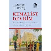 Kemalist Devrim - Osmanlı'dan T&uuml;rkiye Cumhuriyeti'ne Ge&ccedil;işte Reformlar ve Devrim 1839 - 1939