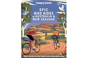 Lonely Planet Epic Bike Rides of Australia and New Zealand: explore Australia and New Zealand's most exciting cycling routes