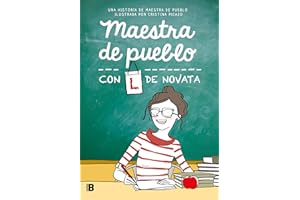Maestra de pueblo con L de novata (Somos B)