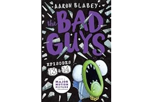 The Bad Guys: Two books in one for twice the laughs: Episodes 13 (Cut to the Chase!) & 14 (They're Bee-Hind You!): 7