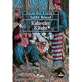 Kahveler Kitabı: Salah Bey Tarihi 1