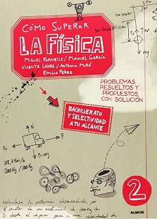 COMO SUPERAR LA FISICA: Bachillerato y selectividad a tu alcance
