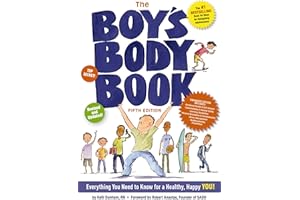 The Boy's Body Book (Fifth Edition): Everything You Need to Know for a Healthy, Happy YOU! (Boys & Girls Body Books)