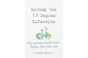 Living the 1.5 Degree Lifestyle: Why Individual Climate Action Matters More than Ever
