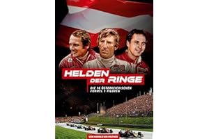 Helden der Ringe: Die 16 Österreichischen Formel 1-Piloten