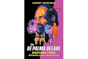 The De Palma Decade: Redefining Cinema With Doubles, Voyeurs, and Psychic Teens