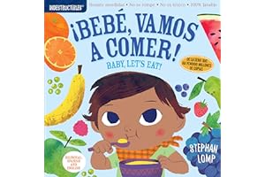 Indestructibles: Bebé, vamos a comer! / Baby, Let's Eat!: Chew Proof · Rip Proof · Nontoxic · 100% Washable (Book for Babies, Newborn Books, Safe to Chew)