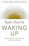 Waking Up: Searching for Spirituality Without Religion