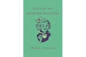 Rules for My Newborn Daughter