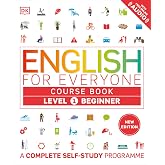 English for Everyone Course Book Level 1 Beginner: A Complete Self-Study Programme