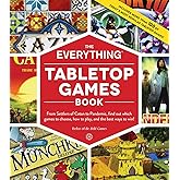 The Everything Tabletop Games Book: From Settlers of Catan to Pandemic, Find Out Which Games to Choose, How to Play, and the