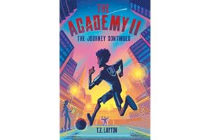 The Academy II: The Journey Continues: A Fun-Filled Football Adventure (The Academy Series Book 2)