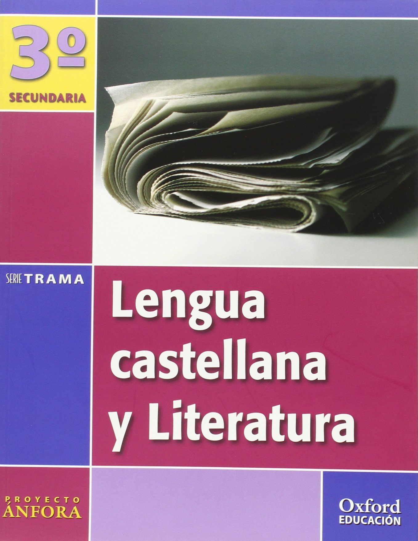 Lengua Castellana y Literatura 3º ESO Ánfora Trama: Libro del Alumno