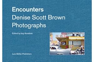 Encounters Denise Scott Brown Photographs /anglais