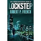 Lockstep: A Gritty, Fast-paced Action-Packed Kidnapping Crime Thriller (Cal Rogan Mysteries Book 3) (English Edition)
