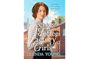 Secrets of the Toffee Factory Girls: The second in a heartwarming wartime trilogy about secrets, friendship, love and toffee . . . (The Toffee Factory Trilogy)