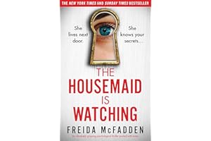 The Housemaid Is Watching: An absolutely gripping psychological thriller packed with twists (English Edition)