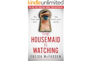 The Housemaid Is Watching: An absolutely gripping psychological thriller packed with twists
