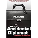 The Accidental Diplomat: Adventures in the Foreign Office