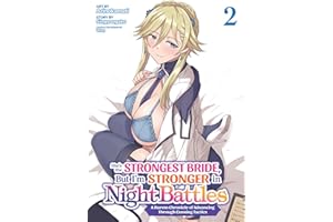 She's the Strongest Bride, But I'm Stronger in Night Battles: A Harem Chronicle of Advancing Through Cunning Tactics (Manga) Vol. 2