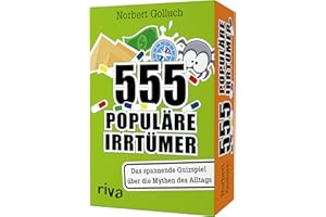 555 populäre Irrtümer – Das spannende Quizspiel rund um die Mythen des Alltags